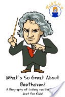 What's So Great About Beethoven?