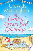 The Cornish Cream Tea Holiday (The Cornish Cream Tea series, Book 6)