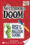 The Notebook of Doom #1: Rise of the Balloon Goons (A Branches Book)
