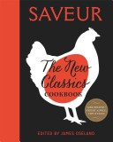 Saveur: The New Classics Cookbook