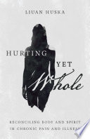 Hurting Yet Whole