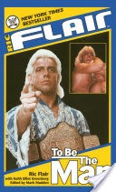 Ric Flair: To Be the Man