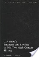 C.P. Snow's Strangers and Brothers as Mid-twentieth-century History