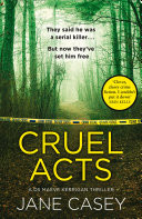 Cruel Acts: A compelling new detective thriller from the internationally bestselling and award-winning crime author