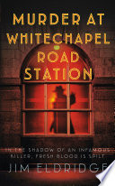 Murder at Whitechapel Road Station