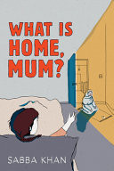 What Is Home, Mum?