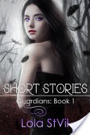 Guardians: Short Stories, Book 1