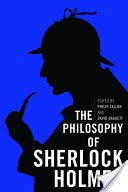 The Philosophy of Sherlock Holmes