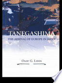 Tanegashima - The Arrival of Europe in Japan