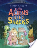 Even Aliens Need Snacks