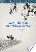 Caring for Souls in a Neoliberal Age