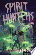 Spirit Hunters #3: Something Wicked