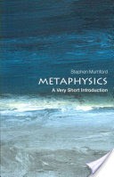 Metaphysics: A Very Short Introduction