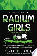 The Radium Girls: Young Readers' Edition