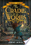 Jane Doe and the Cradle of All Worlds #1