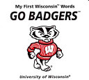 My First Wisconsin Words Go Badgers
