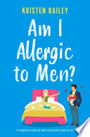 Am I Allergic to Men?