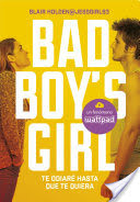 Te odiar hasta que te quiera (Bad Boy's Girl 1)