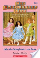 The Baby-Sitters Club #15: Little Miss Stoneybrook...and Dawn