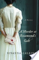 A Murder at Rosamund's Gate