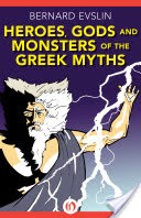 Heroes, Gods and Monsters of the Greek Myths