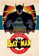 Batman: The Golden Age Omnibus