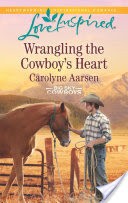 Wrangling the Cowboy's Heart