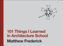 101 Things I Learned in Architecture School