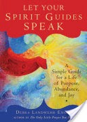 Let Your Spirit Guides Speak