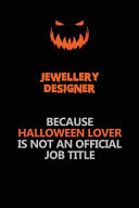 Jewellery Designer Because Halloween Lover Is Not an Official Job Title