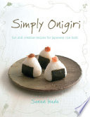 Simply Onigiri: fun and creative recipes for Japanese rice balls