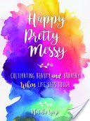 Happy Pretty Messy