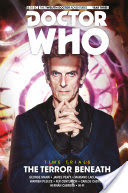 Doctor Who: The Twelfth Doctor - Time Trials Volume 1: The Terror Beneath