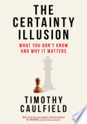 The Certainty Illusion