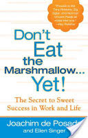 Don't Eat the Marshmallow-- Yet!