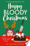 Happy Bloody Christmas (Happy Bloody Christmas, Book 1)