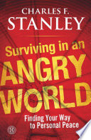 Surviving in an Angry World