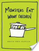 Monsters Eat Whiny Children