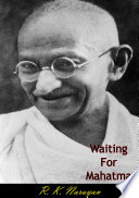 Waiting For Mahatma