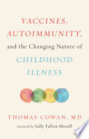 Vaccines, Autoimmunity, and the Changing Nature of Childhood Illness