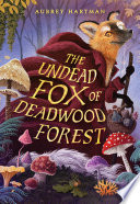 The Undead Fox of Deadwood Forest
