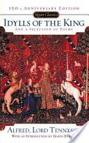 Idylls of the King and a Selection of Poems
