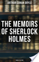 The Memoirs of Sherlock Holmes (Complete Edition)