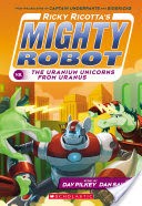 Ricky Ricotta's Mighty Robot vs. The Uranium Unicorns From Uranus