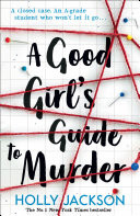 A Good Girl's Guide to Murder (A Good Girls Guide to Murder, Book 1)