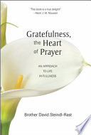 Gratefulness, the Heart of Prayer