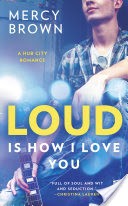 Loud is How I Love You