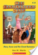 The Baby-Sitters Club #30: Mary Anne and the Great Romance