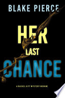 Her Last Chance (A Rachel Gift FBI Suspense ThrillerBook 2)