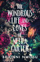 The Wondrous Life and Loves of Nella Carter